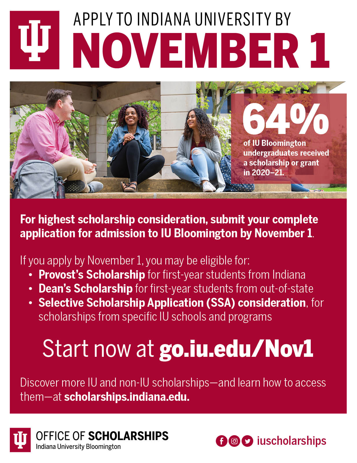 Apply to Indiana University by November 1st.